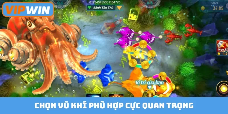 Chọn vũ khí phù hợp cực quan trọng