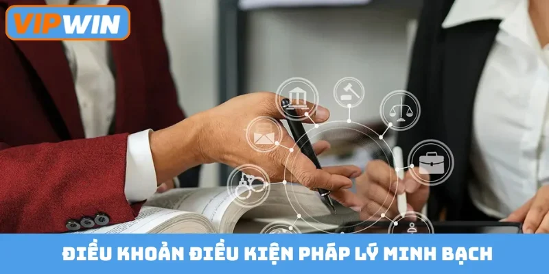Điều khoản điều kiện pháp lý minh bạch