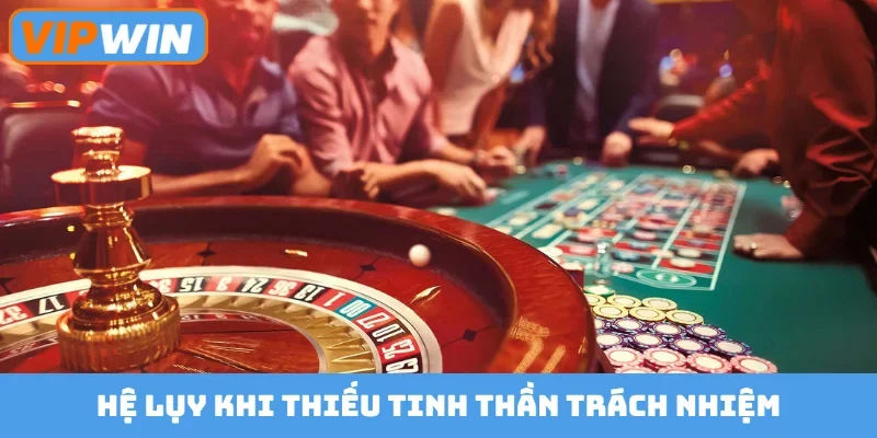 Hệ luỵ khi thiếu tinh thần trách nhiệm
