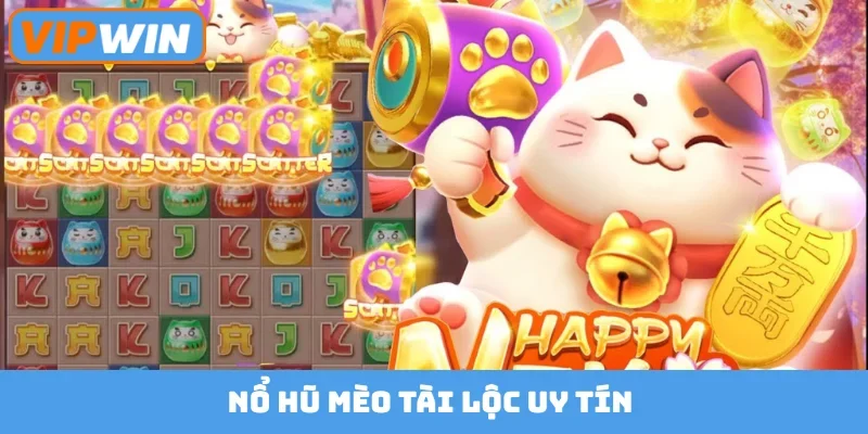 Nổ hũ Mèo Tài Lộc uy tín