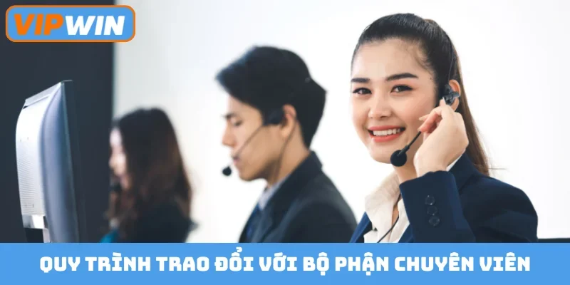 Quy trình trao đổi với bộ phận chuyên viên
