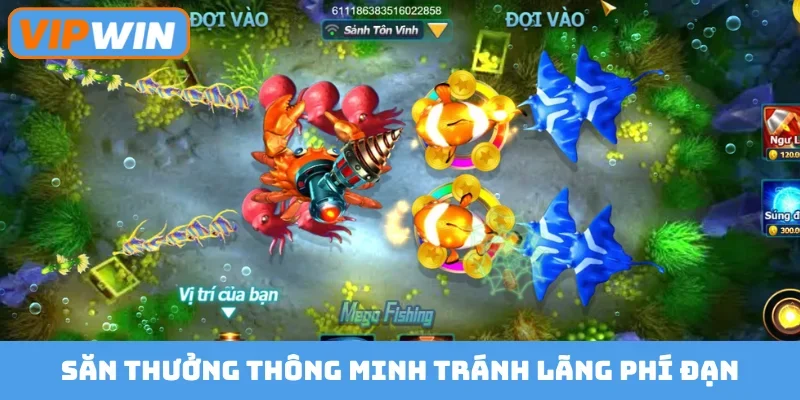 Săn thưởng thông minh tránh lãng phí đạn