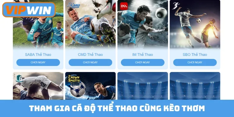 Tham gia cá độ thể thao cùng kèo thơm